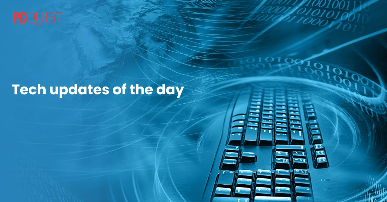 Tech updates of the day (1)