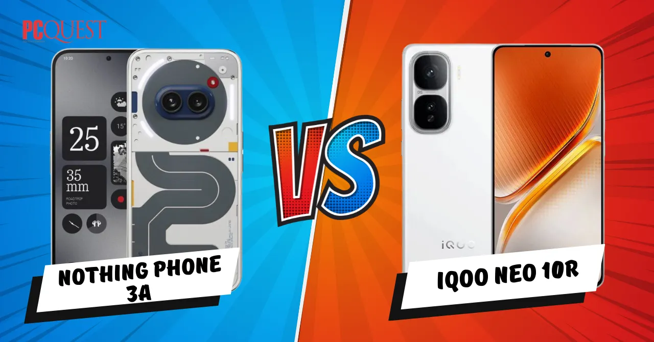 Nothing Phone 3a vs. iQOO Neo 10R Choose The Right One!