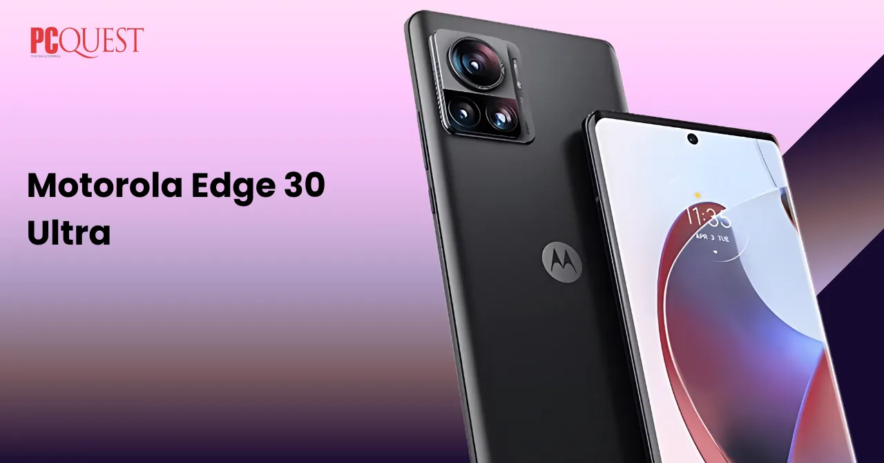 Best Features of the Motorola Edge 30 Ultra