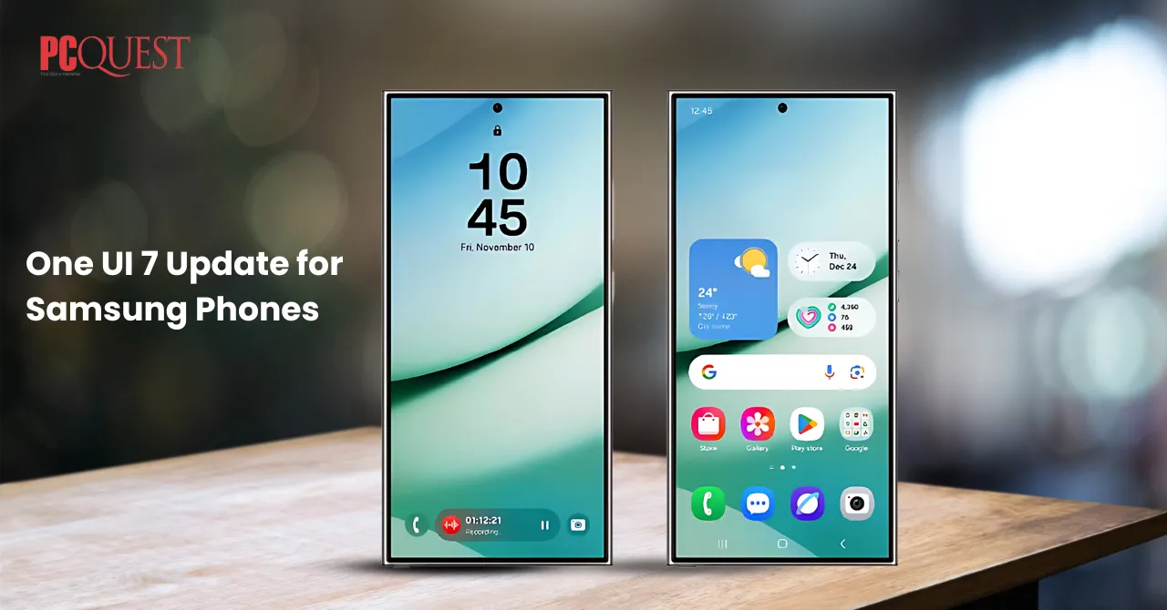 One UI 7 Update for Samsung Phones Know about the Latest Upgrades!