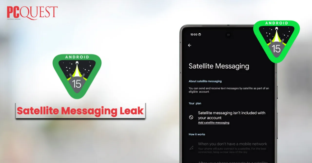 Google's Android 15 Satellite Messaging Leaks