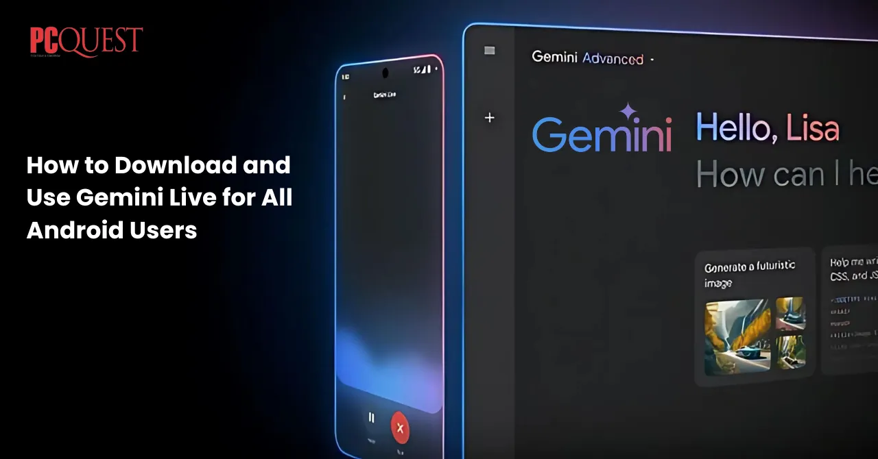 How to Download and Use Gemini Live for All Android Users