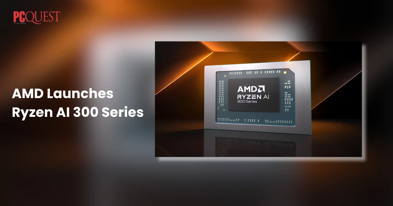 AMD Launches Ryzen AI 300 Series
