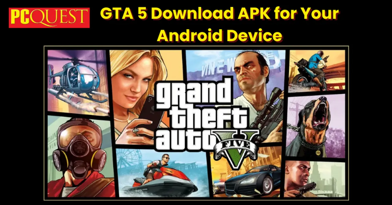 GTA 5 APK Download- Play GTA 5 for Free on Android and PC