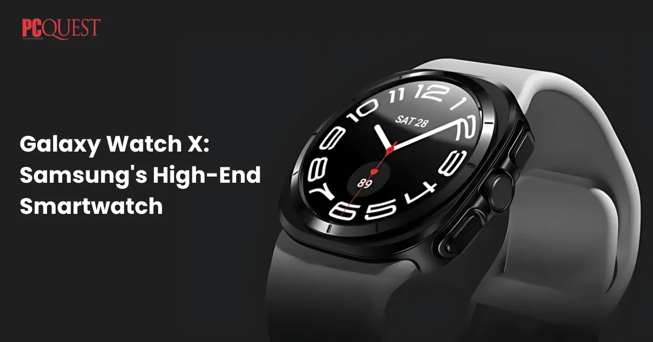 Galaxy Watch X Samsung's High-End Smartwatch
