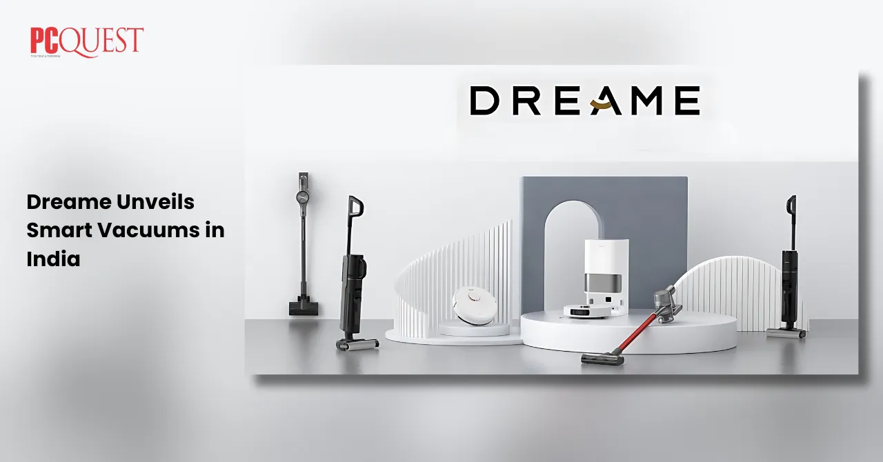 Dreame Unveils Smart Vacuums in India