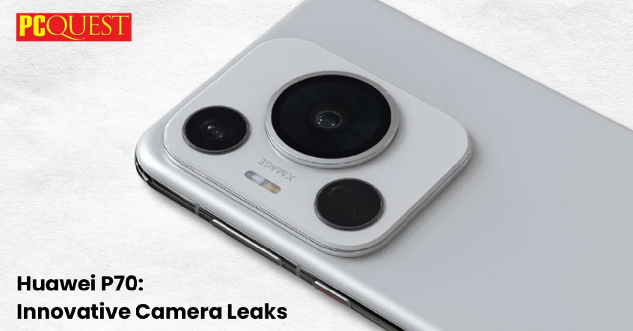 Huawei P70 Innovative Camera Leaks