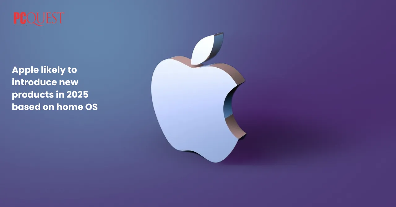 Apple likely to introduce new products in 2025 based on home OS