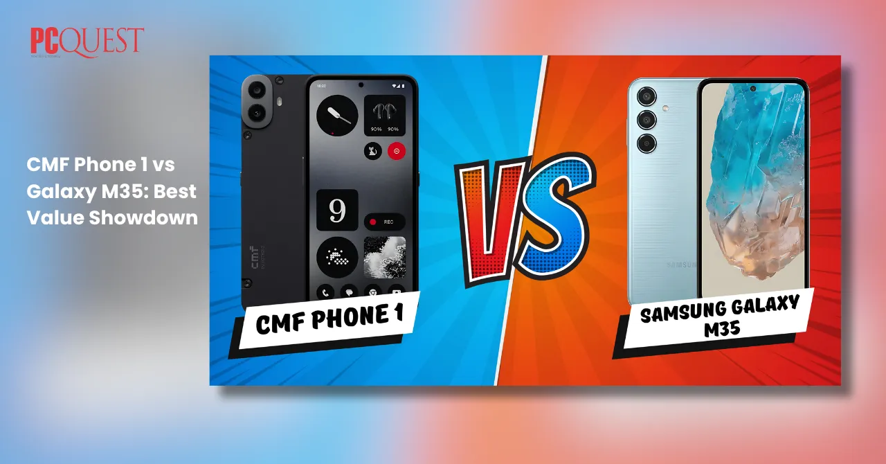 CMF Phone 1 vs Galaxy M35 Best Value Showdown