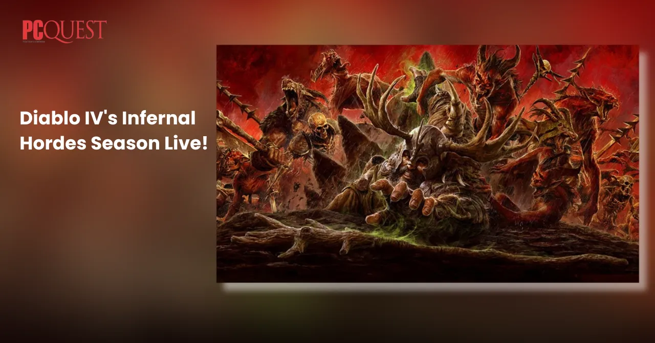 Diablo IV's Infernal Hordes Season Live!