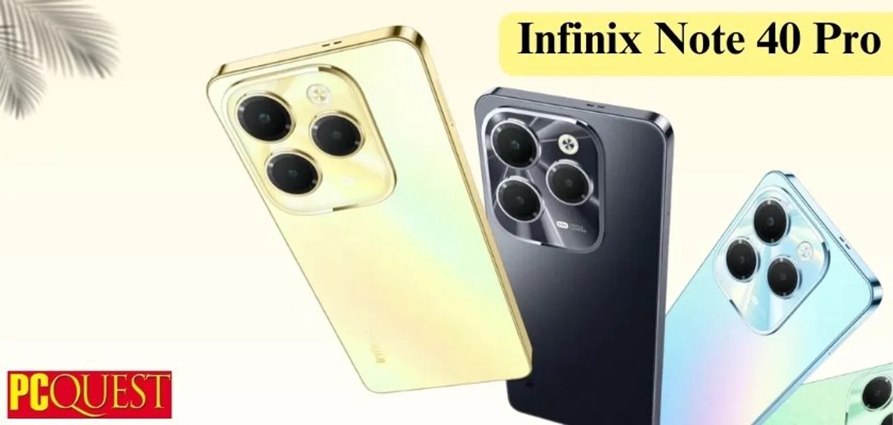 Infinix Note 40 Pro 5G and Pro+ 5G Launches Big in India