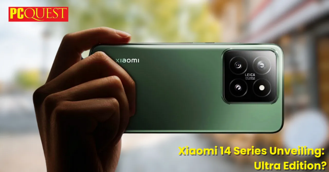 What to Expect from the Xiaomi 14 Series Launch in India