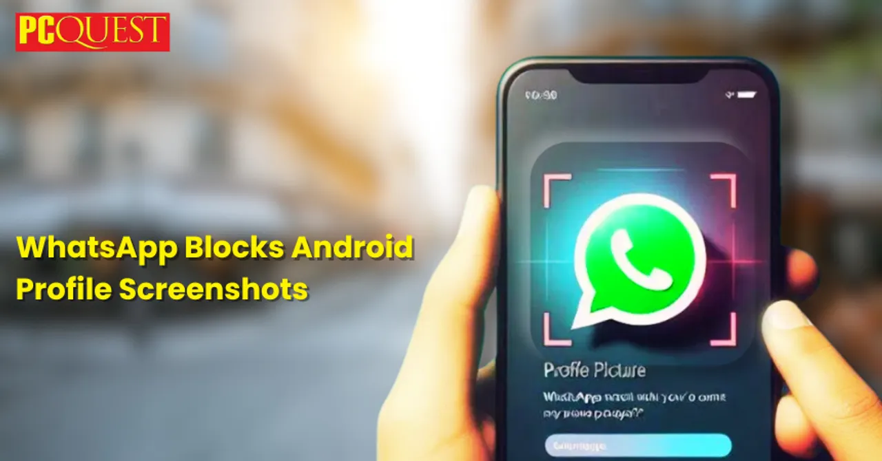 WhatsApp Blocks Android Profile Screenshots