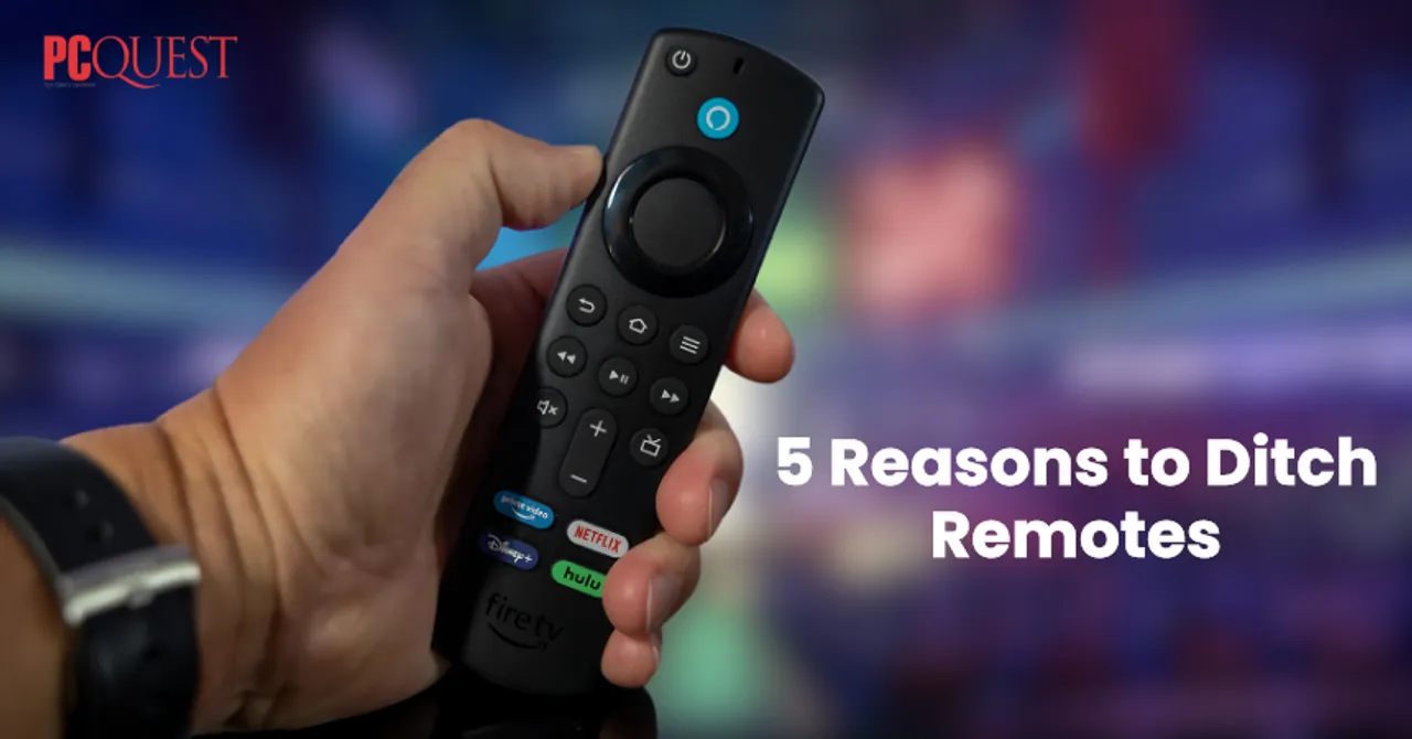 5 Reasons to Ditch Remotes