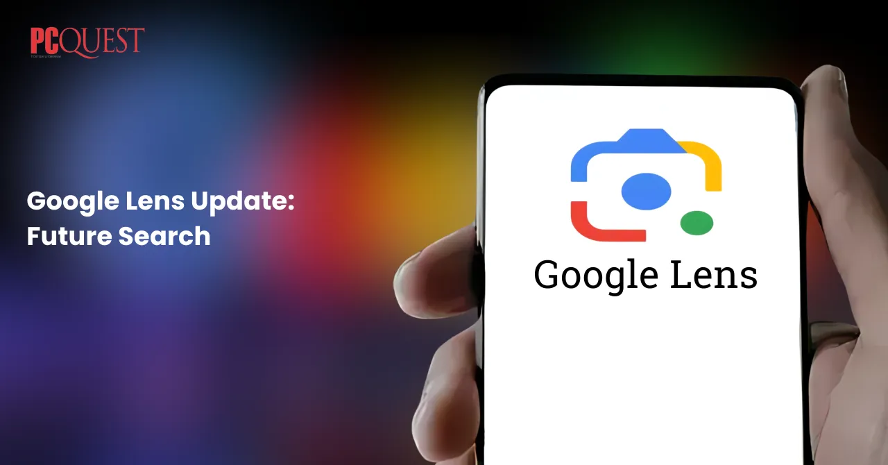 Google Lens Update Future Search