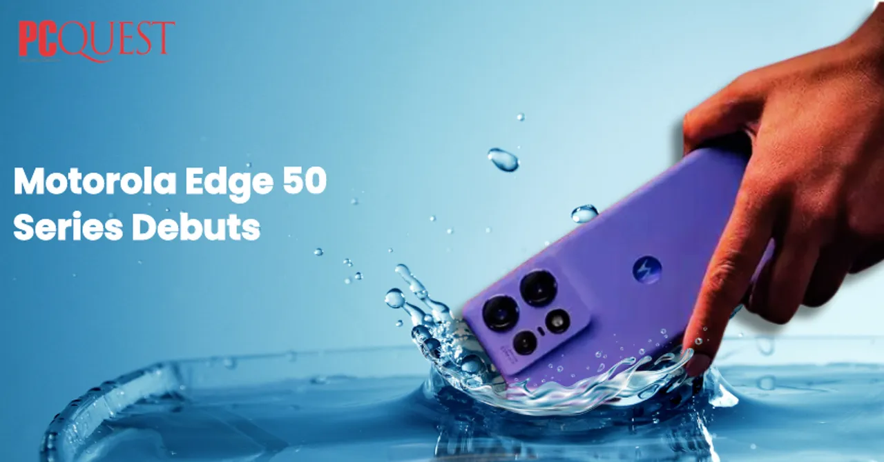 Motorola Edge 50 Series Debuts