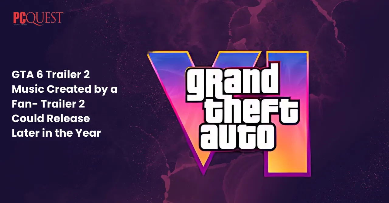 GTA 6 Trailer 2 Music Created by a Fan- Trailer 2 Could Release Later in the Year