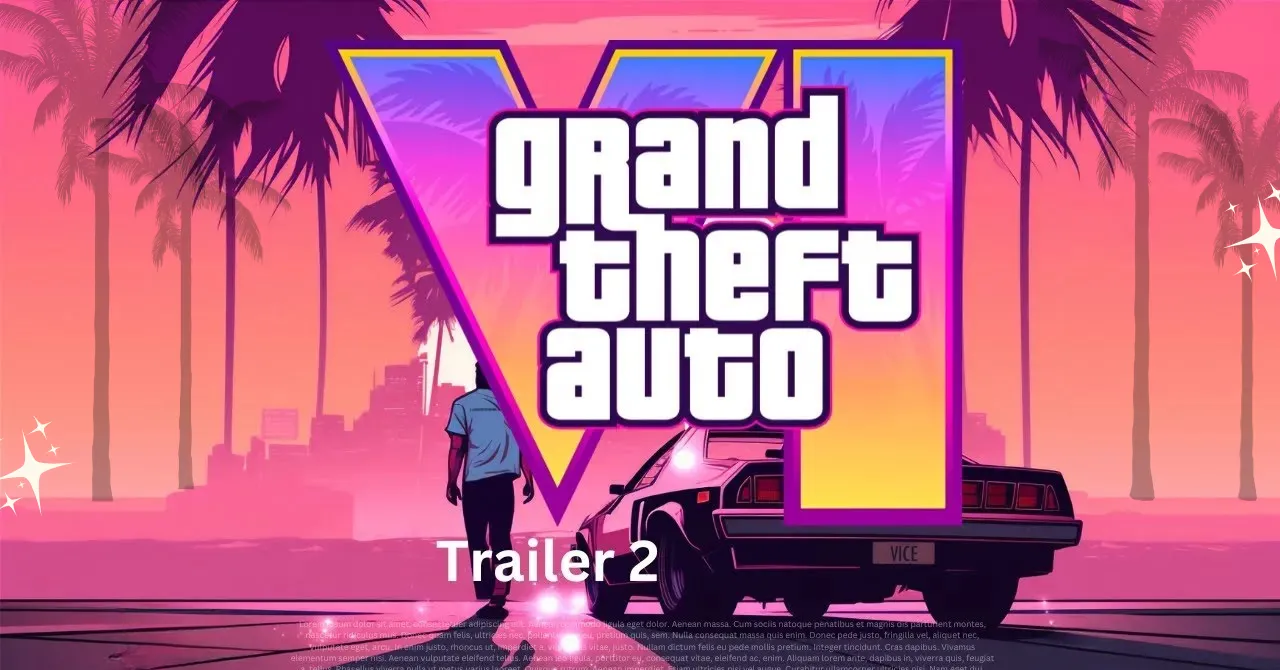 GTA 6 Trailer 2 Release Announcement Expected on November 6th, 2024 
