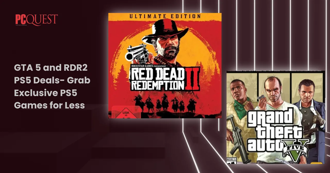 GTA 5 and RDR2 PS5 Deals- Grab Exclusive PS5 Games for Less