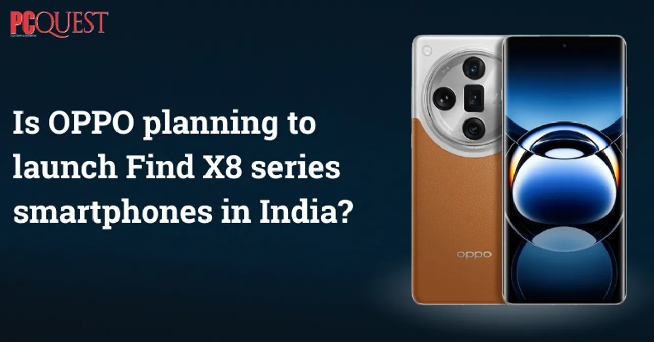 Is OPPO planning to launch Find X8 series smartphones in India 