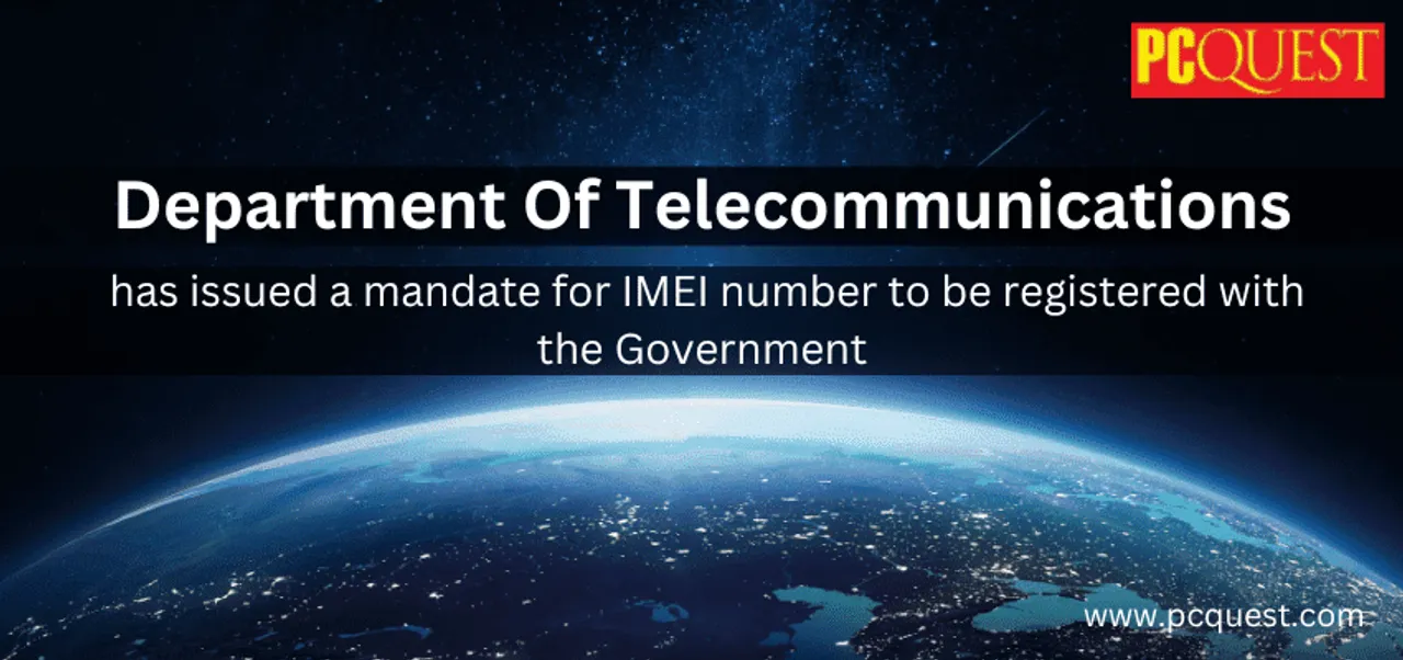 Department Of Telecommunications has Issued a Mandate for IMEI number to be Registered with the Government