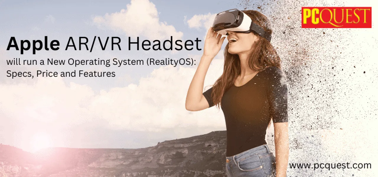 Apple VRMR Headset will run a New Operating System Reality OS Specs and Features 3 1