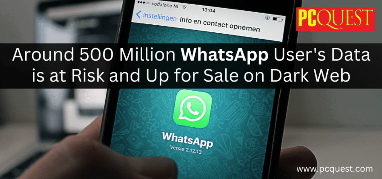 Around 500 Million WhatsApp Users Data is at Risk and Up for Sale on Dark Web 1
