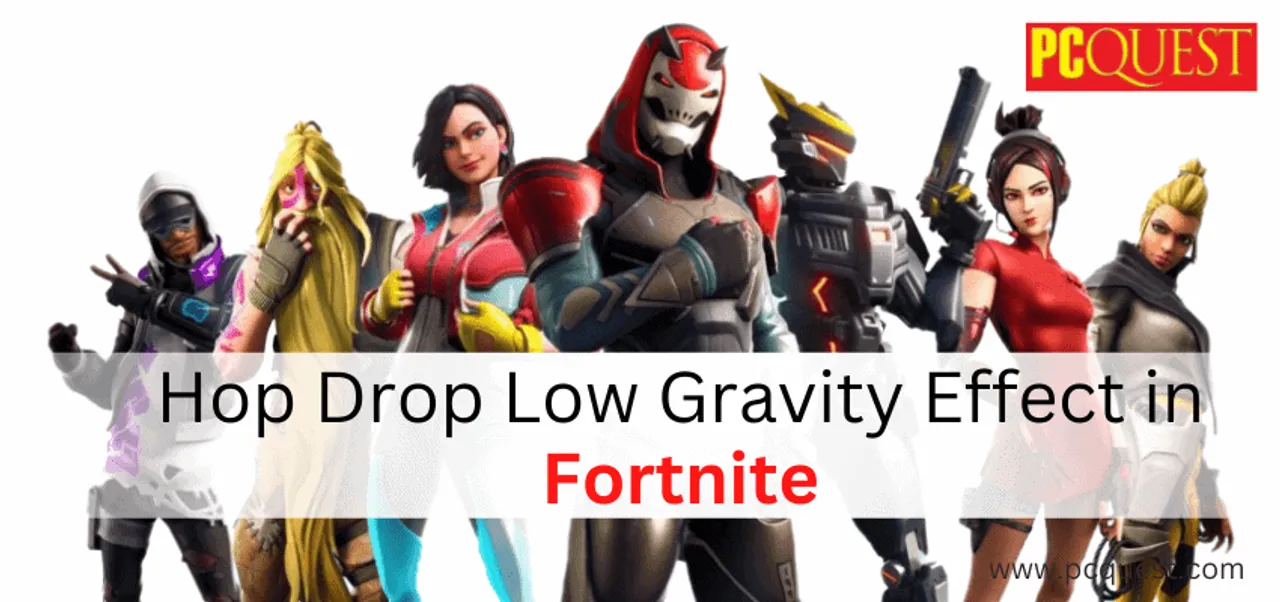 Hop Drop Low Gravity Effect in Fortnite 1