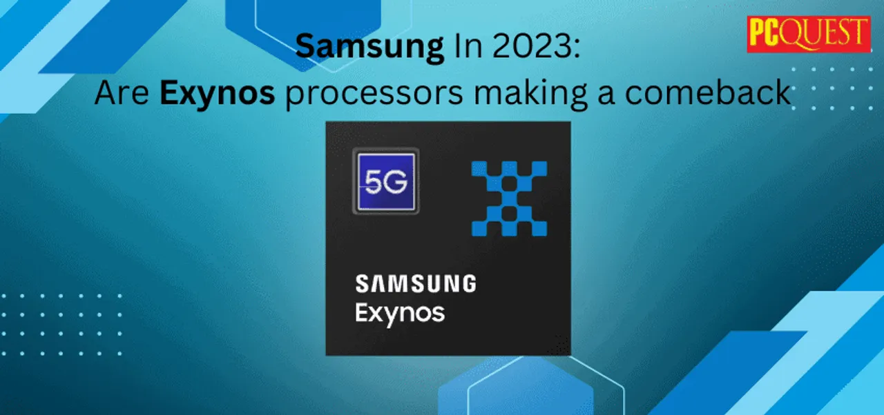 Samsung In 2023: Are Exynos Processors Making a Comeback