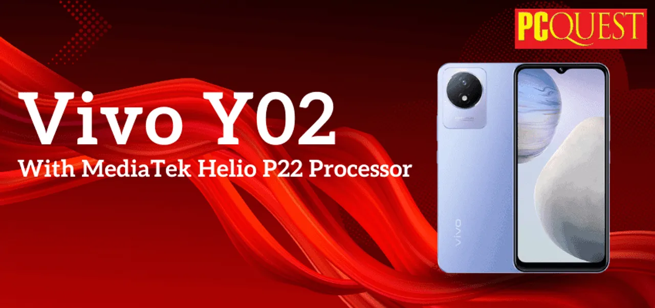 Vivo launches entry level phone Y02 with MediaTek Helio P22 Processor