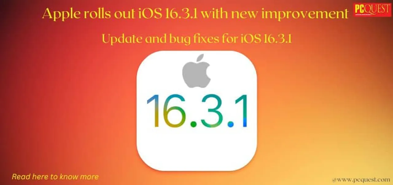 Apple rolls out iOS 16.3.1 with new improvement
