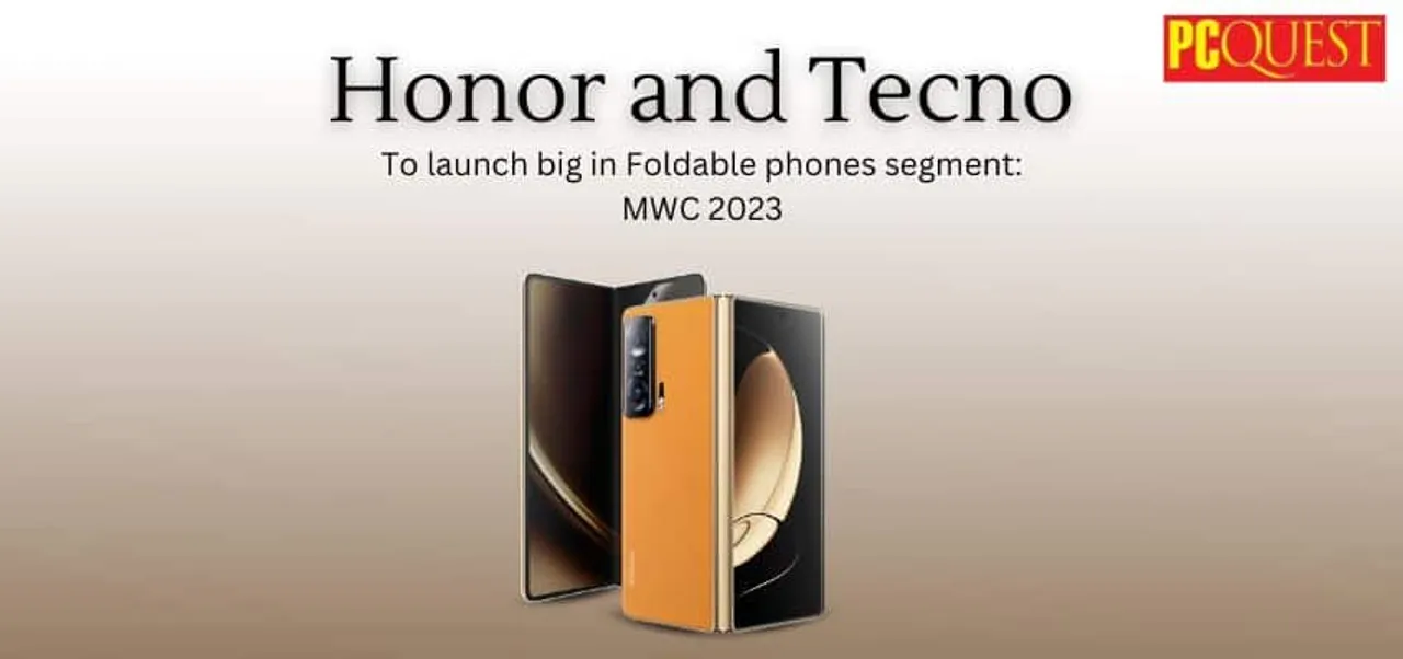 Honor and Tecno to launch big in Foldable phones segment MWC 2023