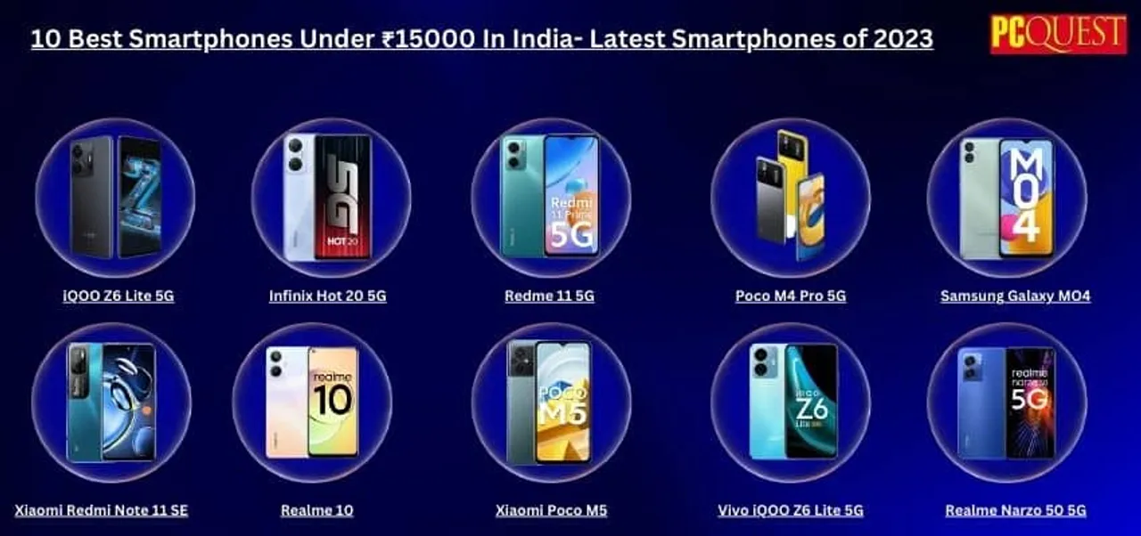 Best 10 mobilephones Under ₹15000 In India Latest Smartphones of 2023
