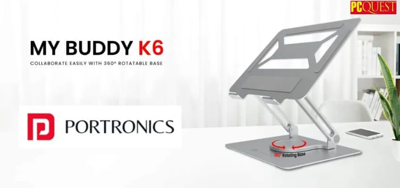 Portronics Launches My Buddy K6 Portable Metallic Laptop Stand with 360° Degree Rotating Base