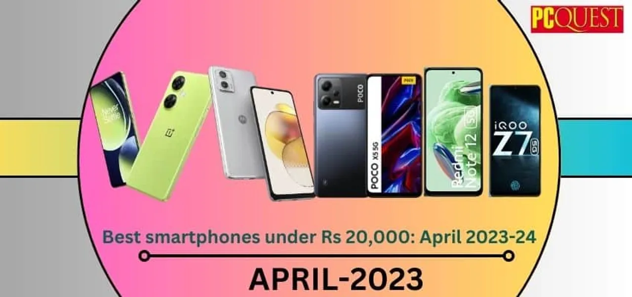 Best smartphones under Rs 20000 April 2023 24