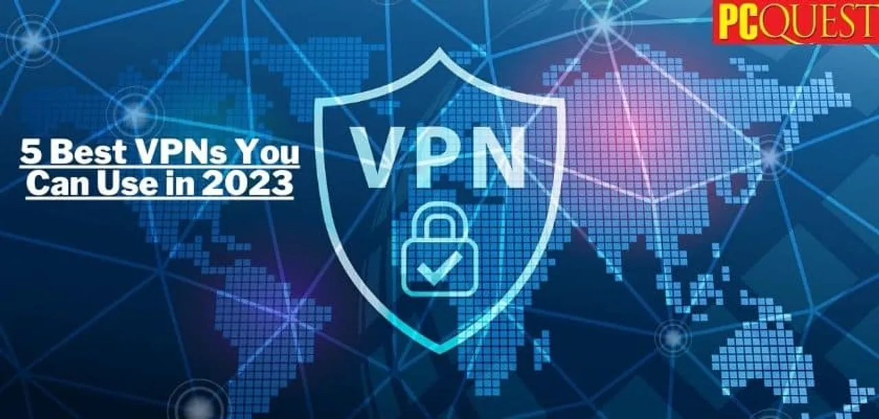 5 Best VPNs You Can Use in 2023 1