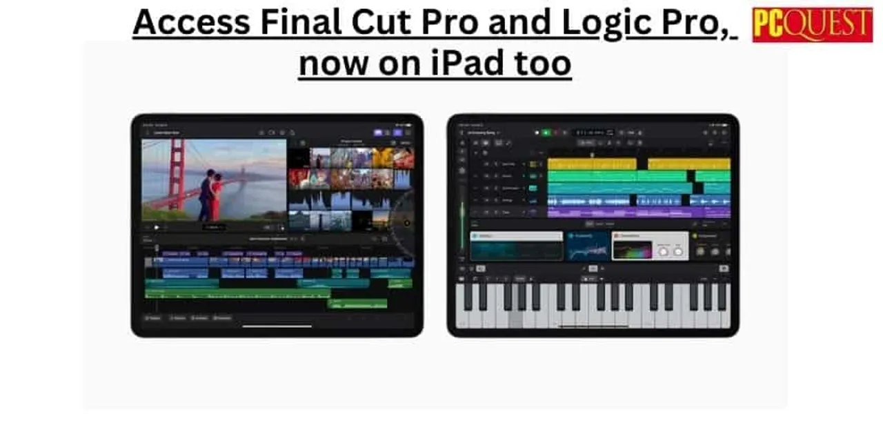 Access Final Cut Pro and Logic Pro now on iPad too
