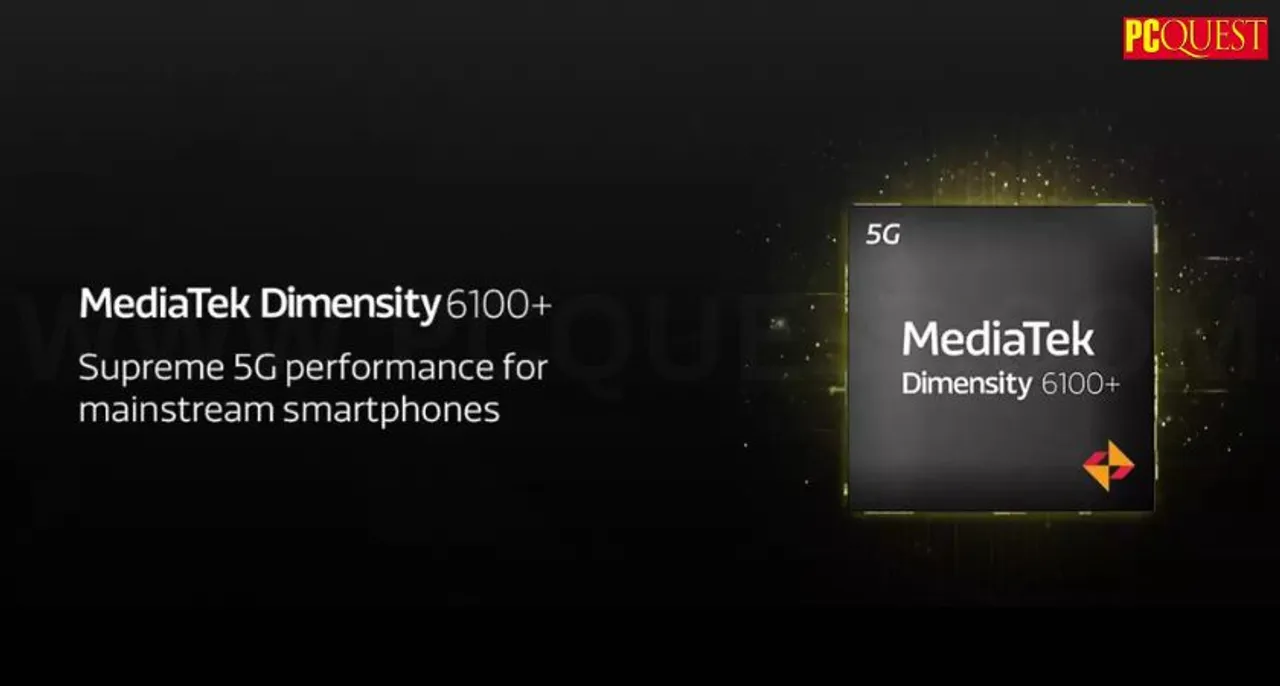 MediaTek Unveils Dimensity 6100+ 5G Chipset with 108MP Camera and 5G Support