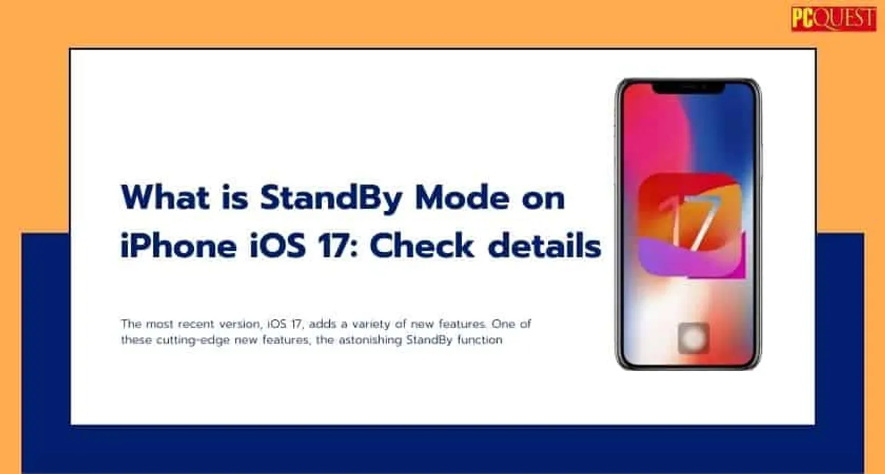 What is StandBy Mode on iPhone iOS 17 Check details
