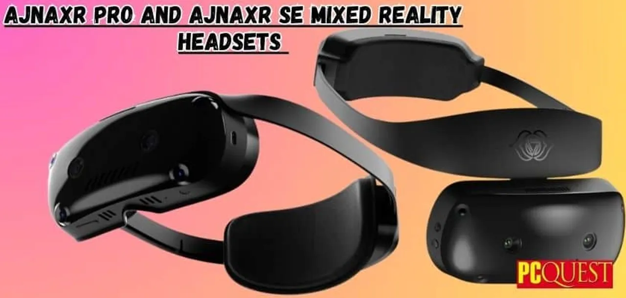 AjnaXR Pro and AjnaXR SE Mixed Reality Headsets