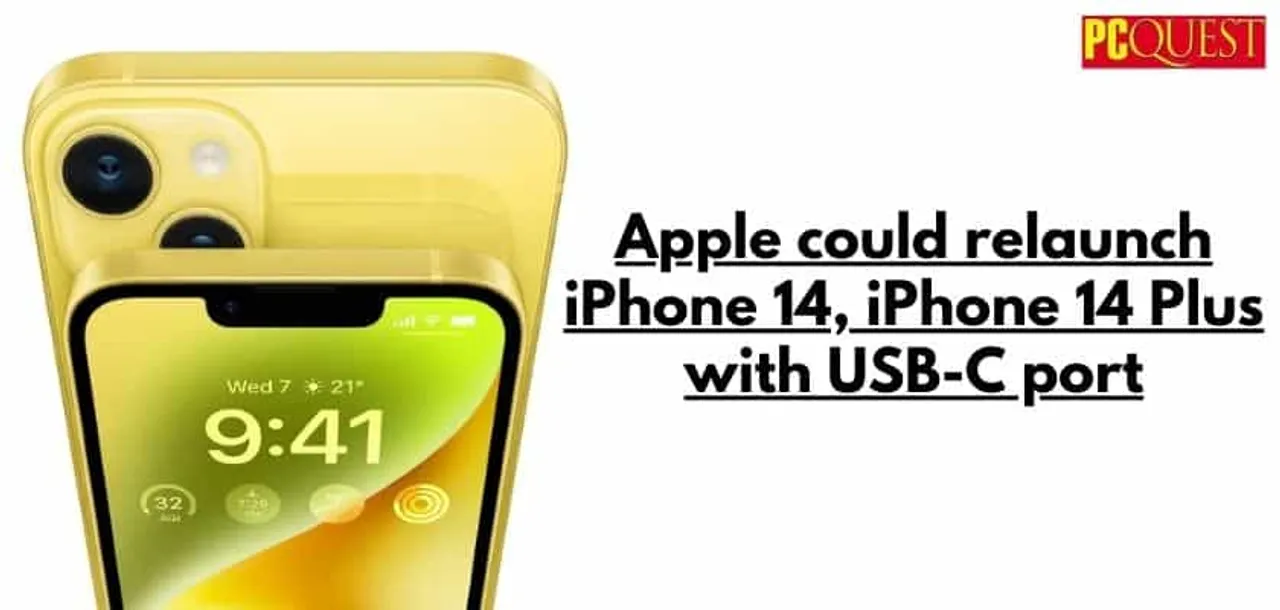 Apple could relaunch iPhone 14 iPhone 14 Plus with USB C port