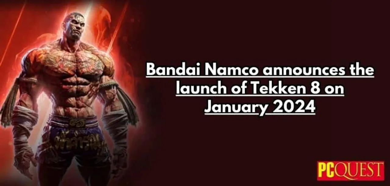 Bandai Namco announces the launch of Tekken 8 on January 2024