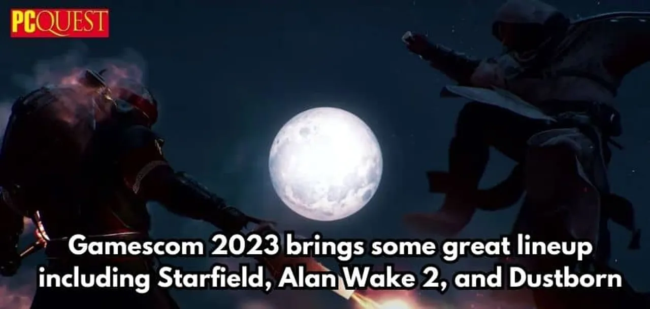 Gamescom 2023 brings some great lineup including Starfield Alan Wake 2 and Dustborn 1