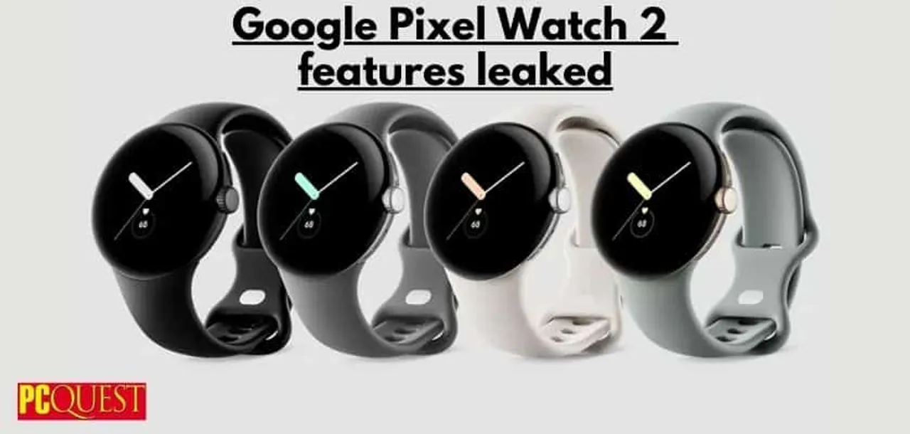 Google Pixel Watch 2 Features Leaked: All you Need to Know