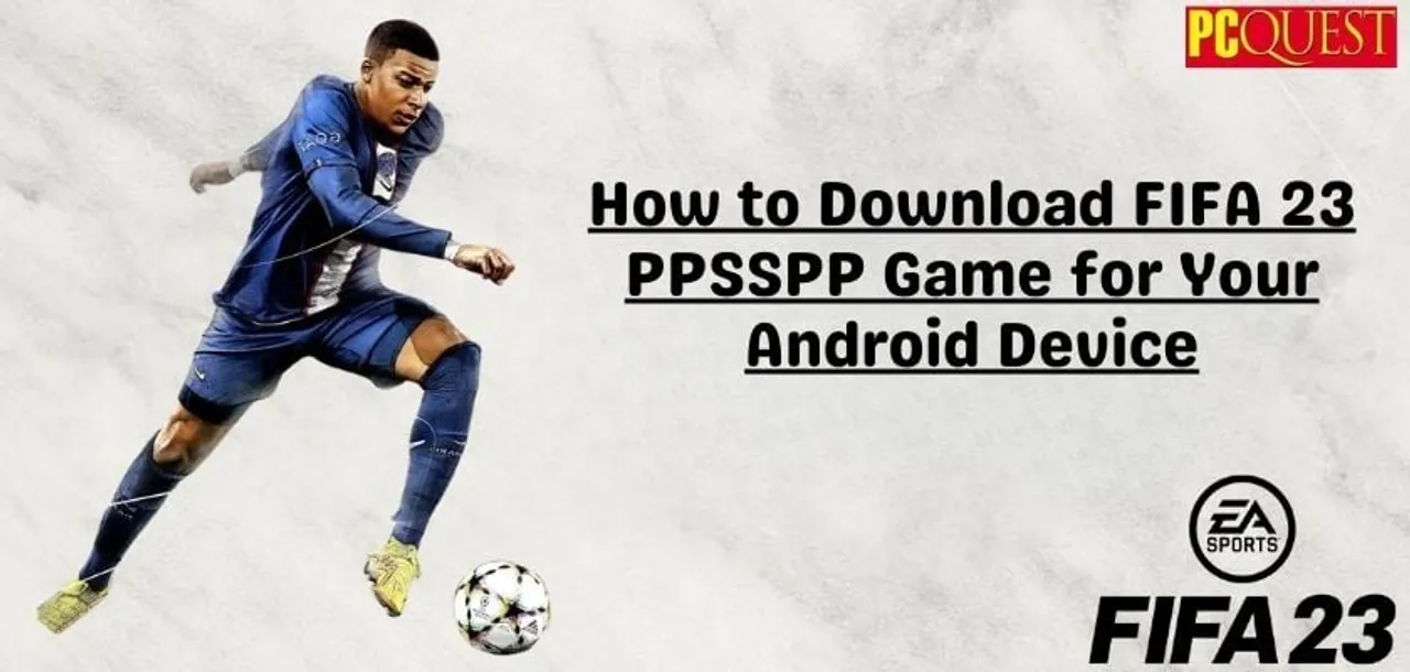 How to Download FIFA 23 PPSSPP Game for Your Android Device 1