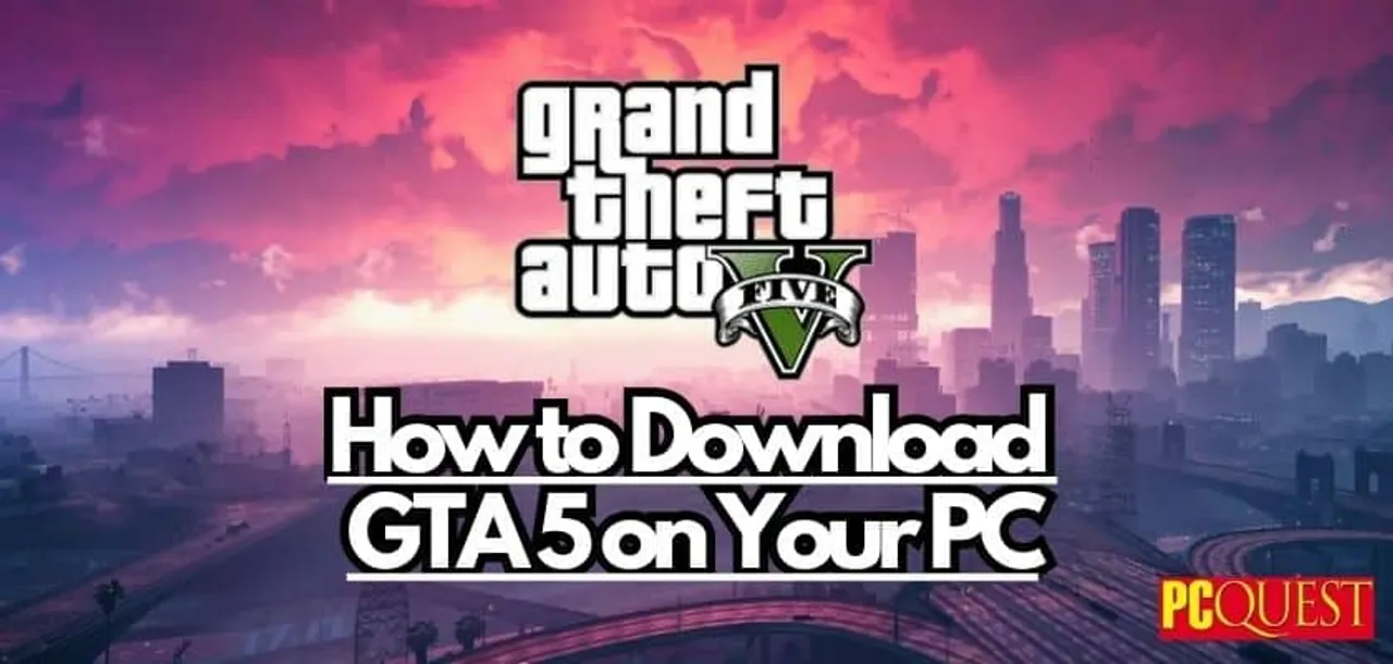 How to Download GTA 5 on Your PC