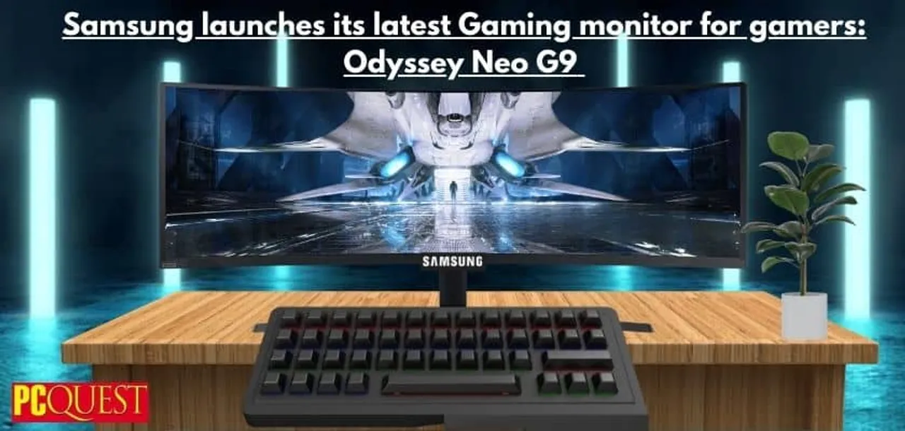 Samsung launches its latest Gaming monitor for gamers Odyssey Neo G9