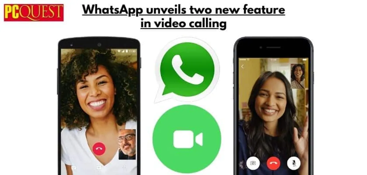 WhatsApp unveils two new feature in video calling