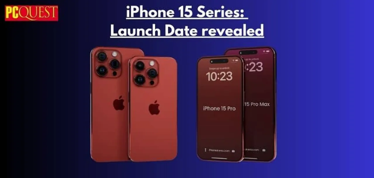 iPhone 15 Series Launch Date revealed