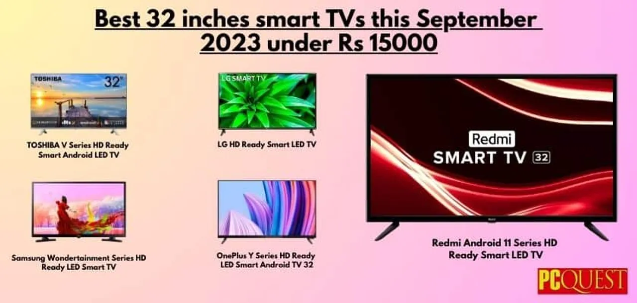 Best 32 inches smart TVs this September 2023 under Rs 15000 1